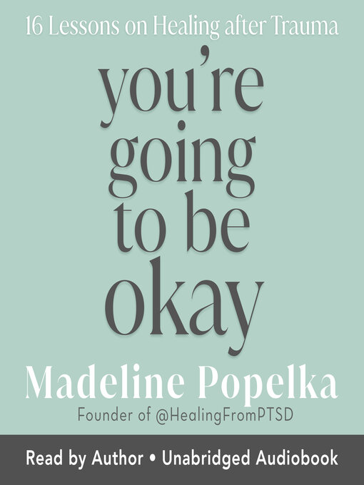 Title details for You're Going to Be Okay by Madeline Popelka - Available